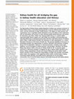 Research paper thumbnail of Kidney health for all: bridging the gap in kidney health education and literacy