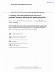 Research paper thumbnail of Launching into interprofessional education: graduate students learning and growing together