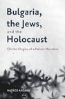 Research paper thumbnail of [Tr., with Victoria Baena]  Nadège Ragaru, Bulgaria, the Jews, and the Holocaust. On the origins of a Heroic Narrative