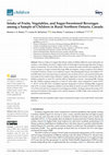 Research paper thumbnail of Intake of Fruits, Vegetables, and Sugar-Sweetened Beverages among a Sample of Children in Rural Northern Ontario, Canada