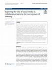 Research paper thumbnail of Exploring the role of social media in collaborative learning the new domain of learning