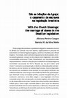 Research paper thumbnail of Sob as bênçãos da Igreja: o casamento de escravos na legislação brasileira – Adriana Pereira Campos; Patrícia M. da Silva Merlo