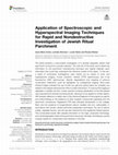 Research paper thumbnail of Application of Spectroscopic and Hyperspectral Imaging Techniques for Rapid and Nondestructive Investigation of Jewish Ritual Parchment