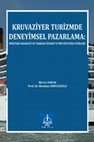 Research paper thumbnail of KRUVAZIYER TURIZMDE DENEYIMSEL PAZARLAMA MUSTERI SADAKATI VE TEKRAR ZIYARET ETME NIYETINE ETKILERI