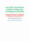 Research paper thumbnail of June 2024 Top 10 Read Articles in International Journal on Integrating Technology in Education (IJITE)