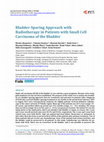 Research paper thumbnail of Bladder-Sparing Approach with Radiotherapy in Patients with Small Cell Carcinoma of the Bladder