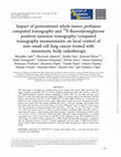 Research paper thumbnail of Impact of pretreatment whole-tumor perfusion computed tomography and 18F-fluorodeoxyglucose positron emission tomography/computed tomography measurements on local control of non–small cell lung cancer treated with stereotactic body radiotherapy