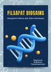 Research paper thumbnail of FIlsafat Biosains: Menyelami Makna dan Etika Kehidupan