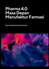 Research paper thumbnail of Pharma 4.0: Masa Depan Manufaktur Farmasi