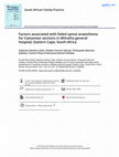 Research paper thumbnail of Factors associated with failed spinal anaesthesia for Caesarean sections in Mthatha general hospital, Eastern Cape, South Africa