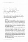 Research paper thumbnail of POLYCYSTIC OVARIAN SYNDROME (PCOS) AMONG YOUNG ADULT WOMEN: AN ANTHROPOLOGICAL INSIGHT