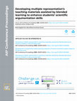 Research paper thumbnail of Developing multiple representation’s teaching materials assisted by blended learning to enhance students’ scientific argumentation skills