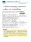 Research paper thumbnail of A randomized clinical trial comparing two two-phase treatment strategies for in-patients with severe depression