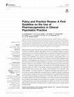 Research paper thumbnail of Policy and Practice Review: A First Guideline on the Use of Pharmacogenetics in Clinical Psychiatric Practice