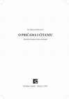 Research paper thumbnail of O pričama i čitanju: književnokritičke bilješke (Synopsis, Zagreb - Sarajevo, 2016)