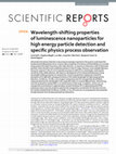 Research paper thumbnail of Wavelength-shifting properties of luminescence nanoparticles for high energy particle detection and specific physics process observation