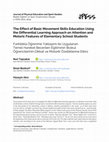 Research paper thumbnail of The Effect of Basic Movement Skills Education Using the Differential Learning Approach on Attention and Motoric Features of Elementary School Students