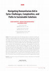 Research paper thumbnail of Navigating Humanitarian Aid in Syria: Challenges, Complexities, and Paths to Sustainable Solutions