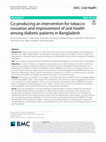 Research paper thumbnail of Co-producing an intervention for tobacco cessation and improvement of oral health among diabetic patients in Bangladesh