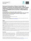 Research paper thumbnail of Framework Convention on Tobacco Control 2030—A Program to Accelerate the Implementation of World Health Organization Framework Convention for Tobacco Control in Low- and Middle-Income Countries: A Mixed-Methods Evaluation