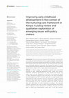 Research paper thumbnail of Improving early childhood development in the context of the nurturing care framework in Kenya: A policy review and qualitative exploration of emerging issues with policy makers