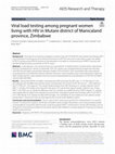 Research paper thumbnail of Viral load testing among pregnant women living with HIV in Mutare district of Manicaland province, Zimbabwe