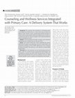 Research paper thumbnail of Counseling and Wellness Services Integrated with Primary Care: A Delivery System That Works