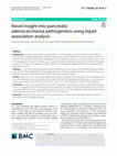 Research paper thumbnail of Novel insight into pancreatic adenocarcinoma pathogenesis using liquid association analysis