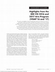 Research paper thumbnail of Highlights from the IEEE VIS 2016 and 2017 Arts Program (VISAP’16 and ’17)