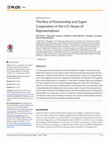 Research paper thumbnail of The Rise of Partisanship and Super-Cooperators in the U.S. House of Representatives