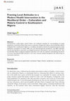 Research paper thumbnail of Framing Local Attitudes to a Modern Health Intervention in the Neoliberal Order – Culturalism and Malaria Control in Southeastern Nigeria