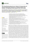 Research paper thumbnail of The Weak Relationship between Vitamin D Compounds and Glucose Homeostasis Measures in Pregnant Women with Obesity: An Exploratory Sub-Analysis of the DALI Study