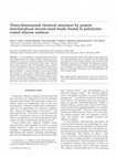 Research paper thumbnail of Three-dimensional chemical structures by protein functionalized micron-sized beads bound to polylysine-coated silicone surfaces