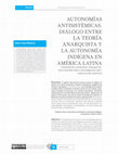 Research paper thumbnail of Autonomías Antisistémicas. Diálogo Entre La Teoría Anarquista y La Autonomía Indígena en América Latina