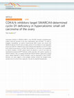 Research paper thumbnail of CDK4/6 inhibitors target SMARCA4-determined cyclin D1 deficiency in hypercalcemic small cell carcinoma of the ovary