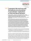 Research paper thumbnail of Tryptophan-like and humic-like fluorophores are extracellular in groundwater: implications as real-time faecal indicators