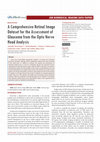 Research paper thumbnail of A Comprehensive Retinal Image Dataset for the Assessment of Glaucoma from the Optic Nerve Head Analysis