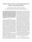 Research paper thumbnail of Disaster Recovery Power and Communications for Smart Critical Infrastructures