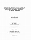 Research paper thumbnail of PRELIMINARY ARCHAEOLOGICAL SURVEY OF CARROLL PARK GOLF COURSE EXPANSION AND PHASE II TESTING OF SITE 18BC34