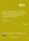 Research paper thumbnail of Bajo la misma piel. Contra-pedagogías de la crueldad en la narrativa breve de Guadalupe Nettel