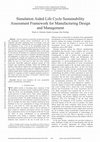 Research paper thumbnail of Simulation Aided Life Cycle Sustainability Assessment Framework For Manufacturing Design And Management