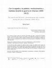 Research paper thumbnail of Con la espada y la palabra: revolucionarios y realistas durante la guerra en Charcas (1809-1813)