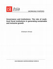 Research paper thumbnail of Governance and institutions: the role of multilevel fiscal institutions in generating sustainable and inclusive growth