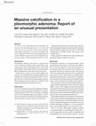 Research paper thumbnail of Massive Calcification in a Pleomorphic Adenoma: Report of an Unusual Presentation