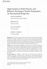 Research paper thumbnail of Opportunities to Study, Practice, and Rehearse Teaching in Teacher Preparation: An International Perspective