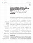 Research paper thumbnail of Accommodating Students With Special Educational Needs During School Closures Due to the COVID-19 Pandemic in Norway: Perceptions of Teachers and Students