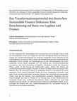 Research paper thumbnail of Das Transformationspotential des deutschen Sustainable Finance Diskurses: Eine Einschätzung auf Basis von Logiken und Frames