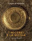 Research paper thumbnail of I micenei e la Sicilia: Il regno di Aḫḫijawa