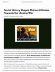 Research paper thumbnail of Soviet History Shapes African Attitudes Towards the Ukraine War