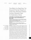 Research paper thumbnail of The Effect of a Real Dog, Toy Dog and Friendly Person on Insecurely Attached Children During a Stressful Task: An Exploratory Study